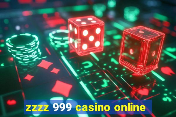 zzzz 999 casino online